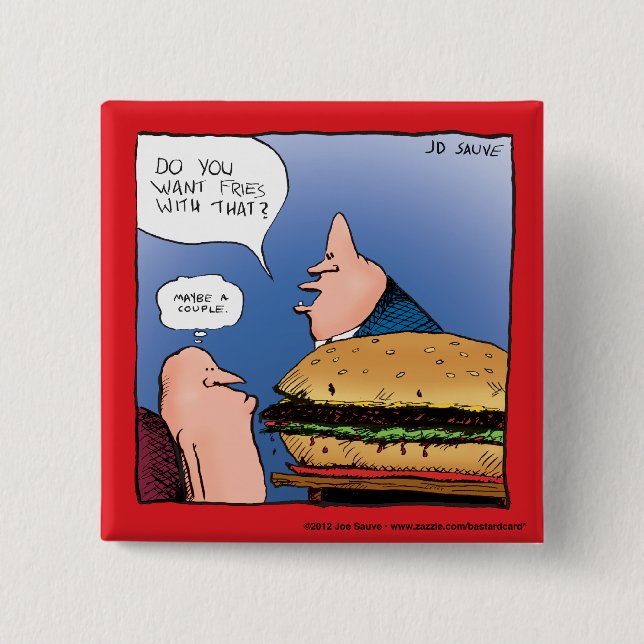 Bóton Quadrado 5.08cm Quer Batata Frita Com Isso? Cartoon (Frente)