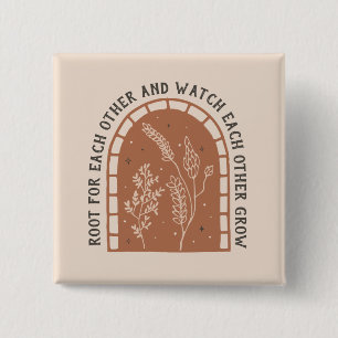 Bóton Quadrado 5.08cm Raiz Uns Para Os Outros E Observem-Se Crescer