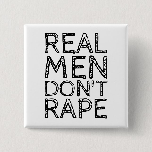 BÓTON QUADRADO 5.08CM REAL MEN DON'T RAPE (Frente)