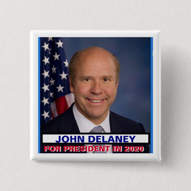 Bóton Quadrado 5.08cm Representante. John Delaney para o presidente 2020 (Frente)