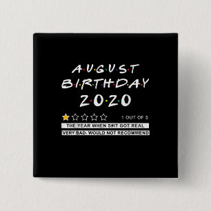 Bóton Quadrado 5.08cm Revisão 2020 Agosto Aniversário Muito Ruim