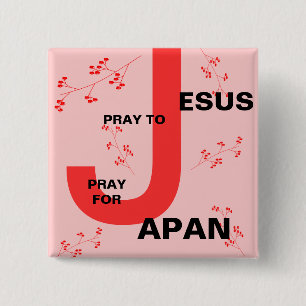 BÓTON QUADRADO 5.08CM REZAR PARA JESUS REZAR PELO JAPÃO