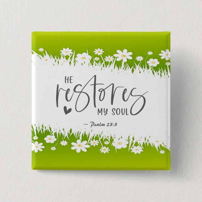 Bóton Quadrado 5.08cm Salmo 23:3 Ele restaura minha Bíblia de alma Verse (Frente)