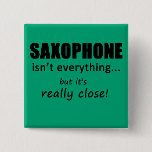 Bóton Quadrado 5.08cm Saxofone não é tudo