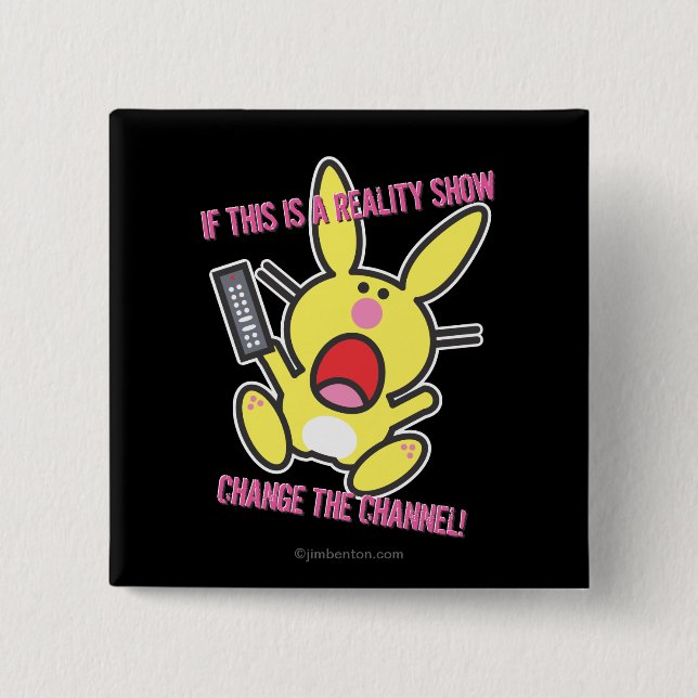 Bóton Quadrado 5.08cm Se este é um reality show (Frente)