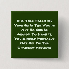 Bóton Quadrado 5.08cm Se Uma Árvore Cair Um Botão Quadrado