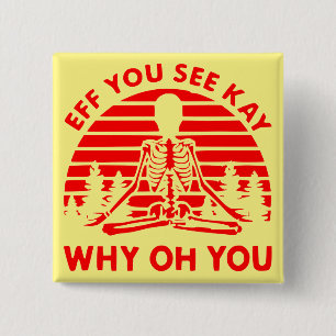 Bóton Quadrado 5.08cm Se Vês Kay Por Que Oh, Namaste