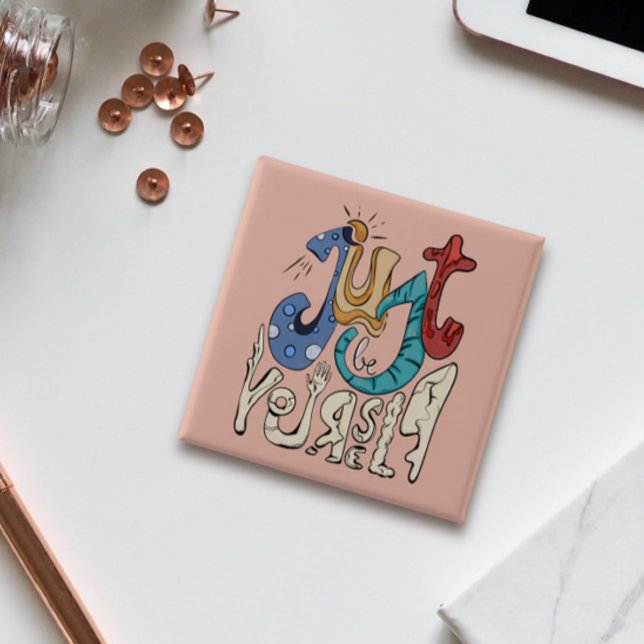 Bóton Quadrado 5.08cm Seja Bravo, Seja Você: Seja Você Mesmo (Criador carregado)