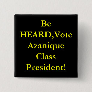 Bóton Quadrado 5.08cm SEJA OUVIDO, presidente da classe de Azanique do
