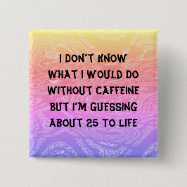 Bóton Quadrado 5.08cm Sem Botão Caffeine