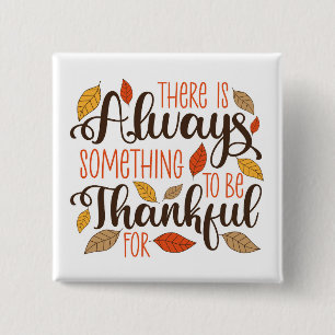 Bóton Quadrado 5.08cm Sempre Algo Para Ser Agradecido
