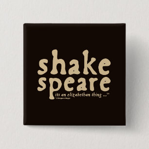 Bóton Quadrado 5.08cm Shakespeare - é uma coisa Isabelino