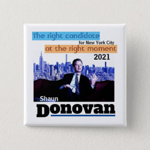 Bóton Quadrado 5.08cm Shaun Donovan para prefeito da NYC em 2021
