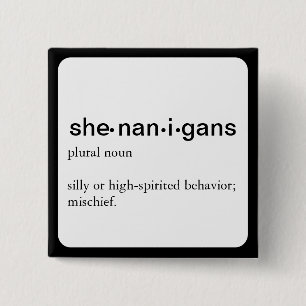Bóton Quadrado 5.08cm Shenanigans, um botão da definição