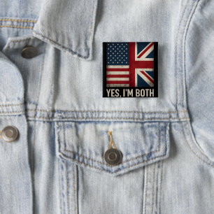 Bóton Quadrado 5.08cm Sim, Sou Ambas as Bandeiras Americana e Britânica 