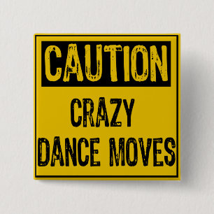 Bóton Quadrado 5.08cm Sinal de Precaução - A Dança Maluca Move-se Amarel