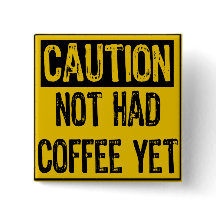 Sinal de precaução - Ainda não tinha café amarelo/