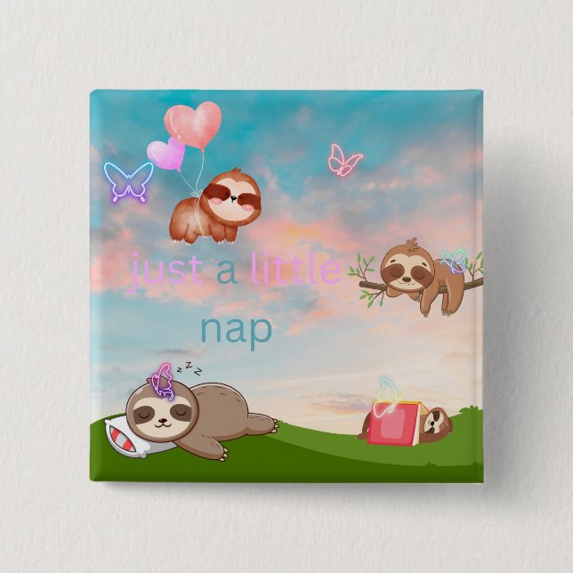 Bóton Quadrado 5.08cm Só uma soneca, botão de preguiça (Frente)