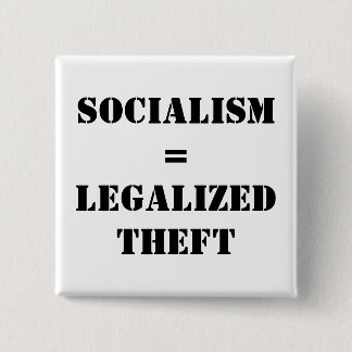 BÓTON QUADRADO 5.08CM SOCIALISMO = ROUBO LEGALIZADO