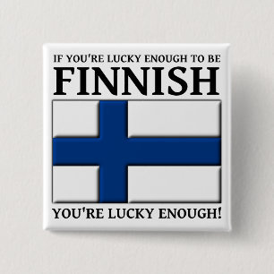 Bóton Quadrado 5.08cm Sorte Suficiente Para Ser Finlandês Botão Badge