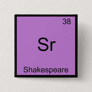 Bóton Quadrado 5.08cm Sr - Símbolo de Elemento Químico de Shakespeare