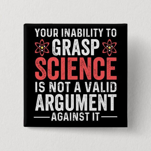 Bóton Quadrado 5.08cm sua incapacidade de compreender a ciência não é um (Frente)