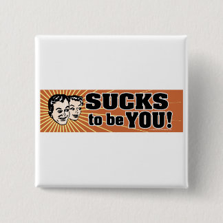 Bóton Quadrado 5.08cm SuckstobeYou