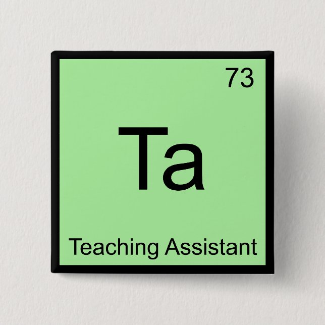 Bóton Quadrado 5.08cm Ta - Assistente de Ensino Símbolo do Elemento Quím (Frente)