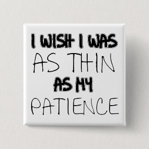 Bóton Quadrado 5.08cm Tão fino quanto meu Crachá de Botão Engraçado 