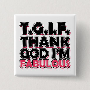 Bóton Quadrado 5.08cm TGIF Obrigado Deus Eu sou Fabuloso