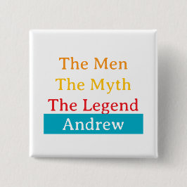 Bóton Quadrado 5.08cm The Men, The Myth, The Legend personalized 