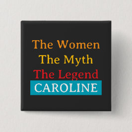 Bóton Quadrado 5.08cm The Women, The Myth, The Legend personalized 