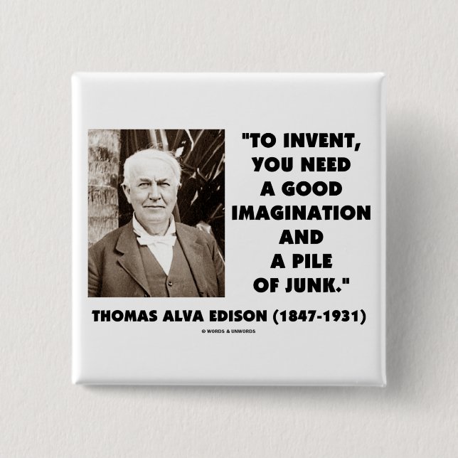 Bóton Quadrado 5.08cm Thomas Edison para inventar a pilha da imaginação (Frente)