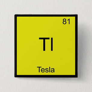 Bóton Quadrado 5.08cm Tl - Símbolo De Elemento Químico Tesla Funny T-S