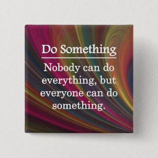 Bóton Quadrado 5.08cm Todos pode fazer algo