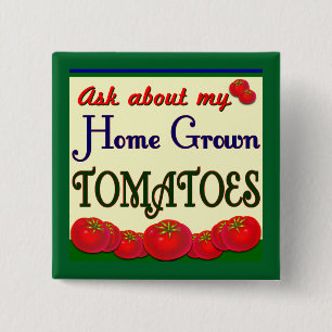 Bóton Quadrado 5.08cm Tomates caseiros Slogan do Jardim Engraçado
