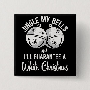 Bóton Quadrado 5.08cm Toque Meus Sinos E Eu Garanto Natal Branco