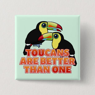 Bóton Quadrado 5.08cm Toucans é melhor de um