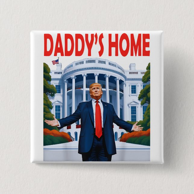 Bóton Quadrado 5.08cm Trump Daddys Home (Frente)