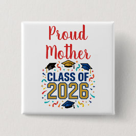 Bóton Quadrado 5.08cm Turma de 2026 Mãe Orgulhosa