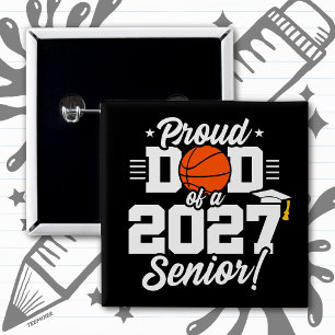 Bóton Quadrado 5.08cm Turma Sênior de 2027 Graduado Basquete Pai Orgulho