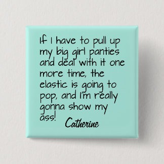Bóton Quadrado 5.08cm Turquoise Big Girl Panties Dizendo Crachá