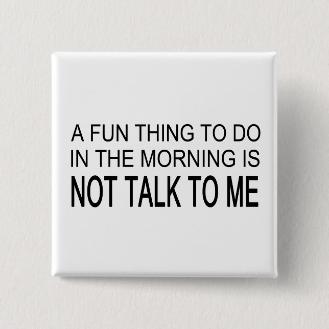 Bóton Quadrado 5.08cm Uma Coisa Divertida A Fazer (Frente)