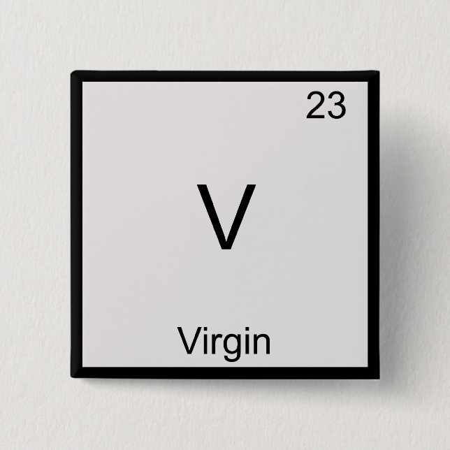 Bóton Quadrado 5.08cm V - Símbolo de Elemento Químico da Virgin Funny T- (Frente)