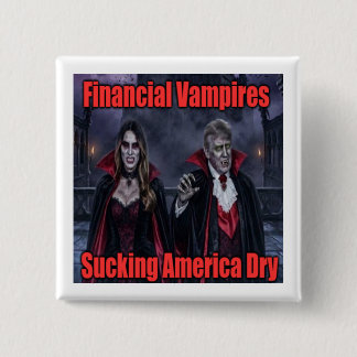 Bóton Quadrado 5.08cm Vampiro Financeiro Trump