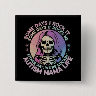 Bóton Quadrado 5.08cm Vida de Mãe Autista Alguns Dias Eu Dou Conta Outro