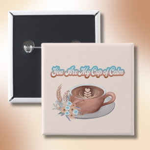 Bóton Quadrado 5.08cm Você é minha taça de Calm Boho Latte
