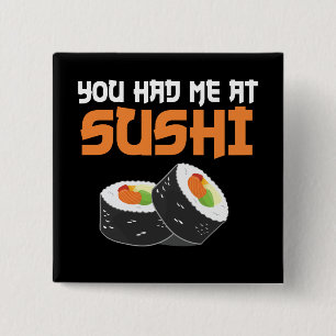 Bóton Quadrado 5.08cm Você Me Teve Em Sushi - Sushi Lovers