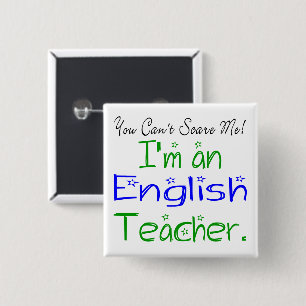 Bóton Quadrado 5.08cm Você não pode me assustar um professor de inglês b