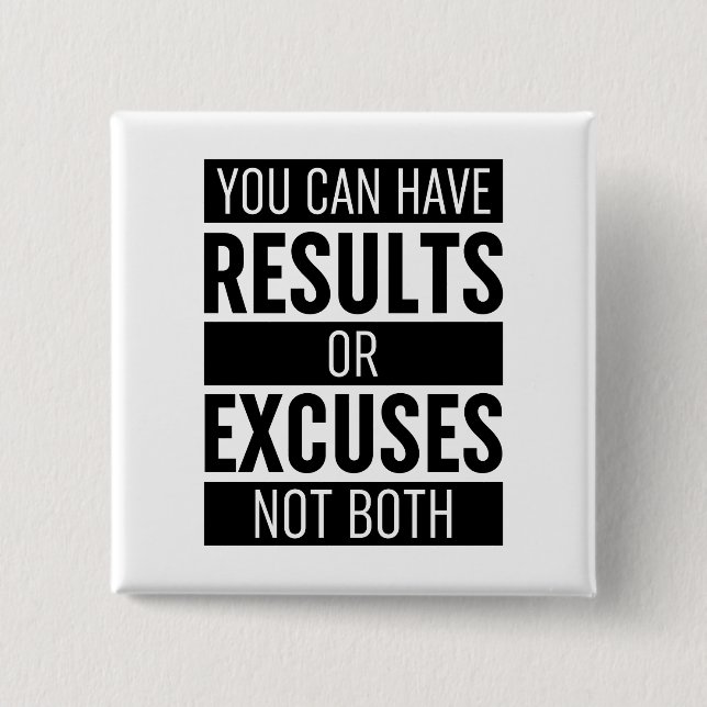 Bóton Quadrado 5.08cm Você Pode Ter Resultados Ou Explicações Não Ambos (Frente)